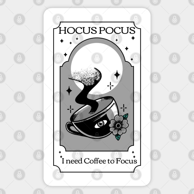 Hocus Pocus I need Coffee to focus Magnet by Live Together